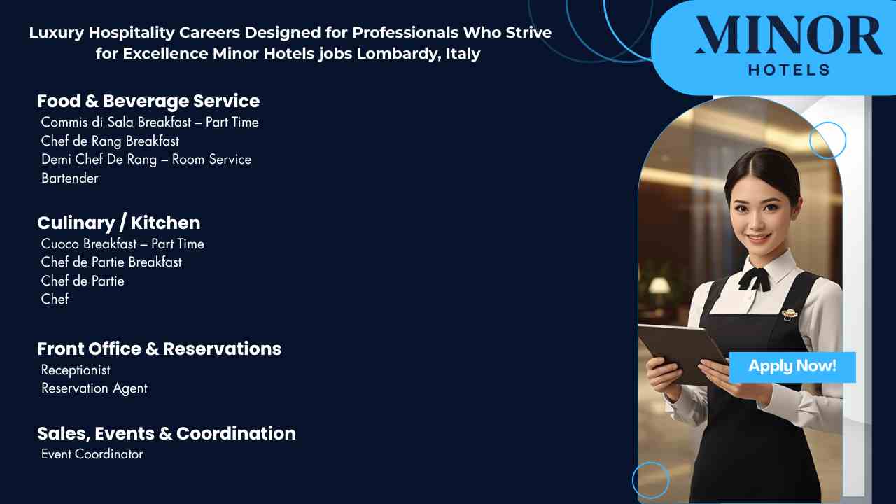  Luxury Hospitality Careers Designed for Professionals Who Strive for Excellence Minor Hotels jobs Lombardy, Italy