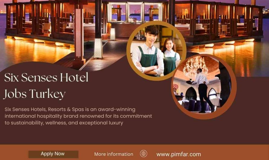 Six Senses Hotel Jobs Turkey