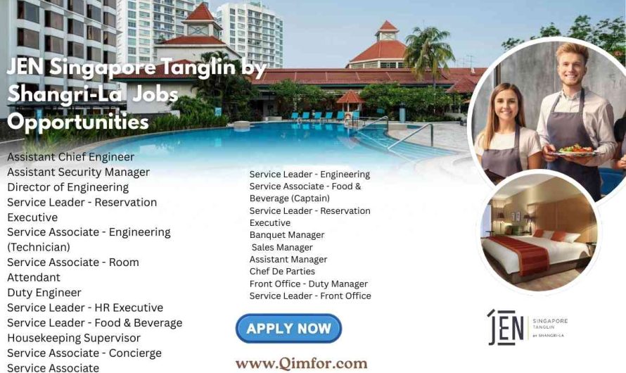 JEN Singapore Tanglin by Shangri-La   Jobs Opportunities