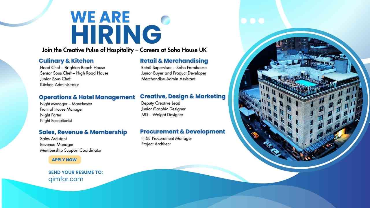 Join the Creative Pulse of Hospitality – Careers at Soho House UK