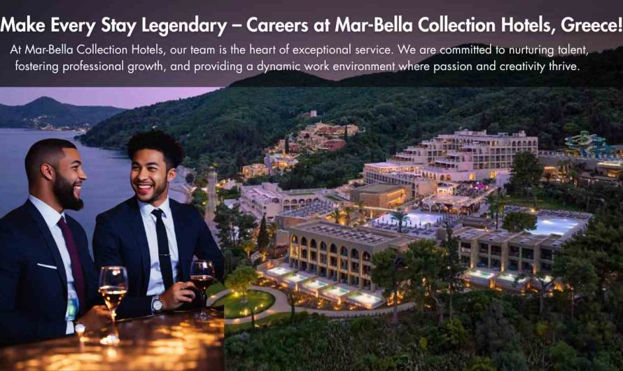 Make Every Stay Legendary – Careers at Mar-Bella Collection Hotels, Greece!