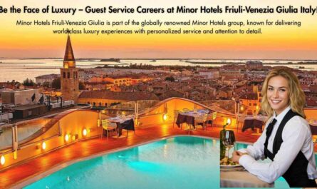 Be the Face of Luxury – Guest Service Careers at Minor Hotels Friuli-Venezia Giulia Italy!