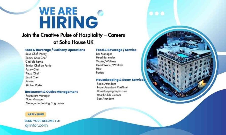 Join the Creative Pulse of Hospitality – Careers at Soho House UK